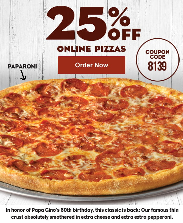 25% Off Your Online Pizza Order.  Use Coupon code 8139. Offer expires 10/31/2021.